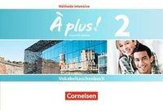 À plus ! Méthode intensive Band 2 - Vokabeltaschenbuch