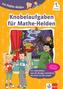 Die Mathe-Helden Knobelaufgaben für Mathe-Helden 1. Klasse
