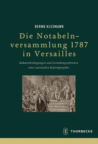 Die Notabelnversammlung 1787 in Versailles