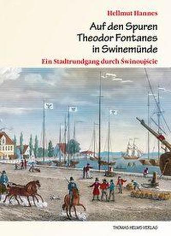 Auf den Spuren Theodor Fontanes in Swinemünde