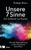 Unsere 7 Sinne - die Schlüssel zur Psyche