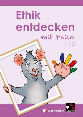 Ethik entdecken mit Philo 1/2 - Schülerband (1. bis 2. Schuljahr)