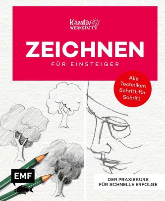 Kreativwerkstatt: Einfach zeichnen - Das Grundlagenbuch