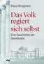 Das Volk regiert sich selbst