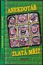 Anekdotář aneb zlatá mříž