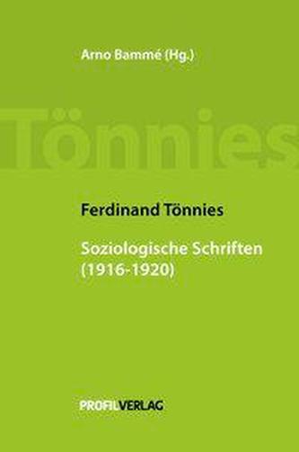 Ferdinand Tönnies: Soziologische Schriften (1916-1920)