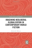 Imagining Neoliberal Globalization in Contemporary World Fiction