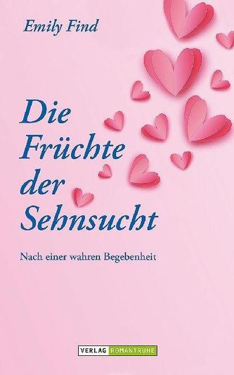 Die Früchte der Sehnsucht