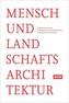 Mensch und Landschaftsarchitektur