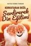 Korkutarak Degil Sevdirerek Dini Egitimi