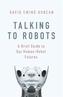 Talking to Robots