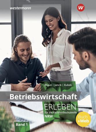 Betriebswirtschaft erleben - Ausgabe für Höhere Handelsschulen in Nordrhein-Westfalen