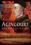 Agincourt: Myth and Reality 1415-2015