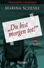 Du bist morgen tot