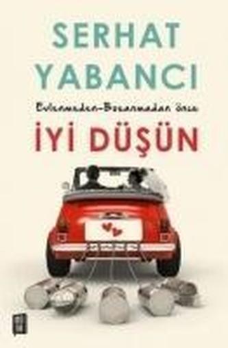 Evlenmeden - Bosanmadan Önce Iyi Düsün