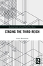Staging the Third Reich