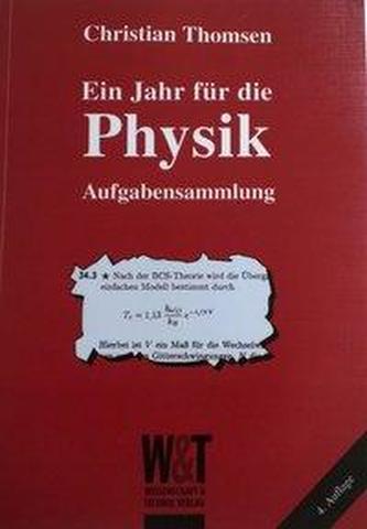 Ein Jahr für die Physik. Aufgabensammlung