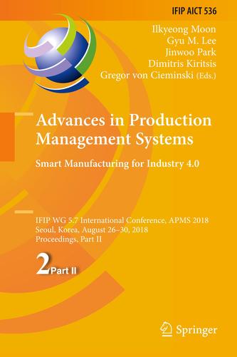 Advances in Production Management Systems. Smart Manufacturing for Industry 4.0