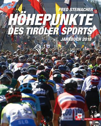 Höhepunkte des Tiroler Sports - Jahrbuch 2018