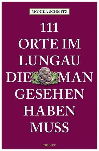 111 Orte im Lungau, die man gesehen haben muss