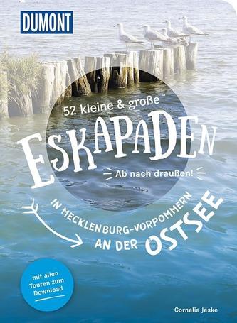 52 kleine und große Eskapaden in Mecklenburg-Vorpommern an der Ostsee