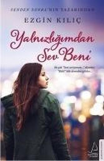Yalnizligimdan Sev Beni