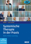 Systemische Therapie in der Praxis