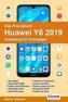 Das Praxisbuch Huawei Y6 2019 - Anleitung für Einsteiger