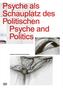 Psyche als Schauplatz des Politischen