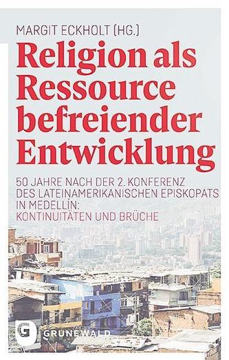 Religion als Ressource befreiender Entwicklung