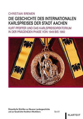 Die Geschichte des Internationalen Karlspreises der Stadt Aachen