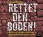 Rettet den Boden!
