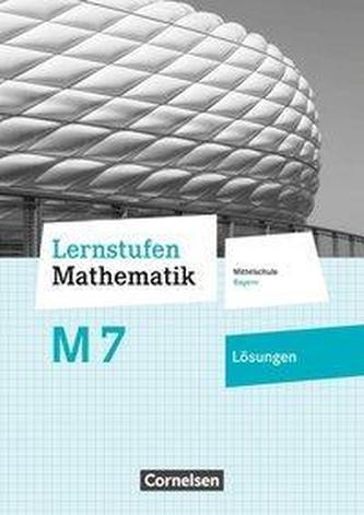 Lernstufen Mathematik - 7. Jahrgangsstufe - Mittelschule Bayern - Lösungen zum Schülerbuch