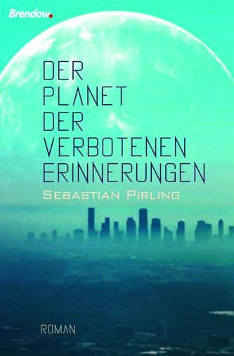 Der Planet der verbotenen Erinnerungen