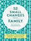 52 Small Changes for the Family