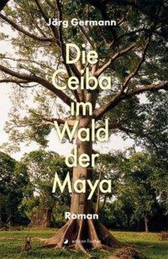 Die Ceiba im Wald der Maya