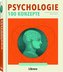 Psychologie -  100 Konzepte