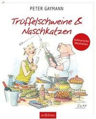 Trüffelschweine und Naschkatzen