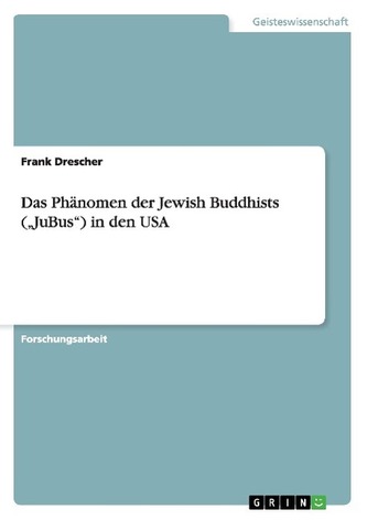 Das Phänomen der Jewish Buddhists (JuBus) in den USA