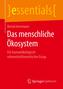 Das menschliche Ökosystem