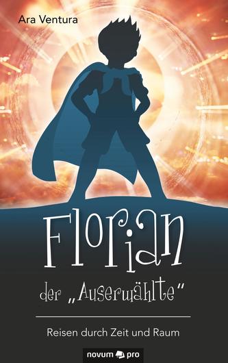 Florian der Auserwählte