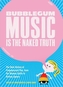 Bubblegum Music Is The Naked Truth