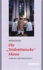 Die Tridentinische Messe