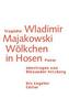 Tragödie Wladimir Majakowski. Wölkchen in Hosen
