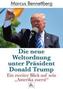 Die neue Weltordnung unter Präsident Donald Trump