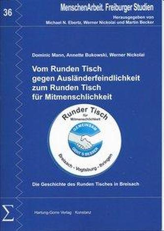 Vom Runden Tisch gegen Ausländerfeindlichkeit zum Runden Tisch für Mitmenschlichkeit