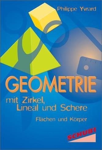 Geometrie mit der Schere. Flächen und Körper