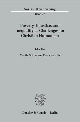 Poverty, Injustice, and Inequality as Challenges for Christian Humanism.