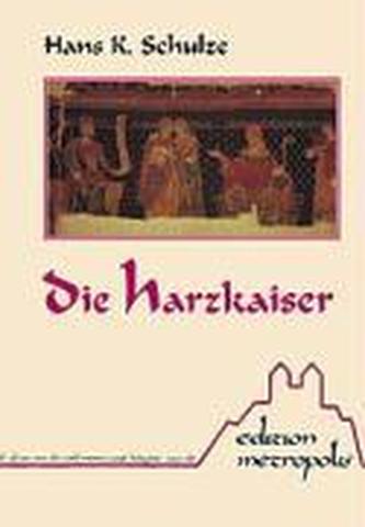 Die Harzkaiser
