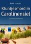 Kluntjesmord in Carolinensiel. Ostfrieslandkrimi